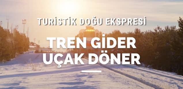 EDİRNE ÇIKIŞLI TURİSTİK DOĞU EKSPRESİ İLE KARS TURU TREN İLE GİDİŞ UÇAK İLE DÖNÜŞ 